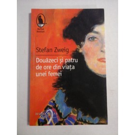   Douazeci si patru de ore din viata unei femei  -  STEFAN  ZWEIG   